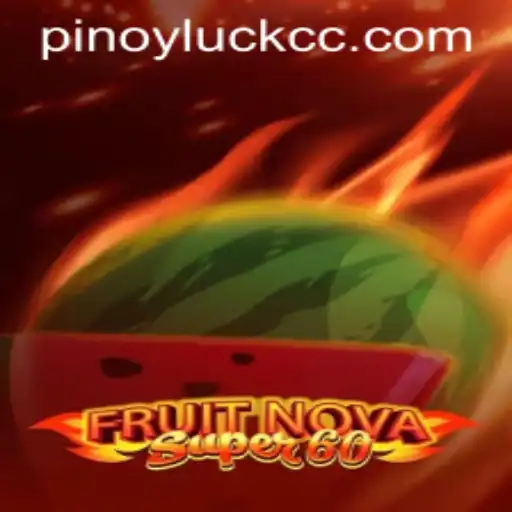 Exploring the Vibrant World of FruitNovaSuper60 and the Cultural Impact of PINOYLUCK