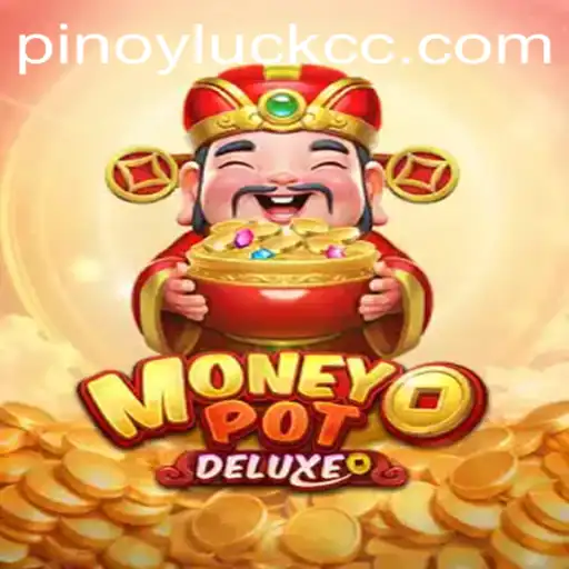 Exploring the Excitement of MoneyPotDELUXE Using PINOYLUCK