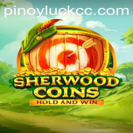 Exploring the Enchanting World of SherwoodCoins: Unlocking the Magic with PINOYLUCK